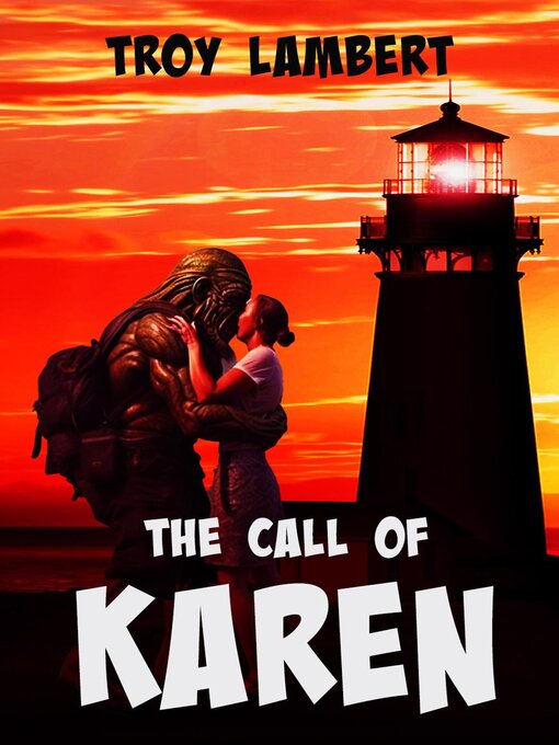 Title details for The Call of Karen by Troy Lambert - Available